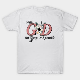 With God all things are possible, Christian Motivational design T-Shirt